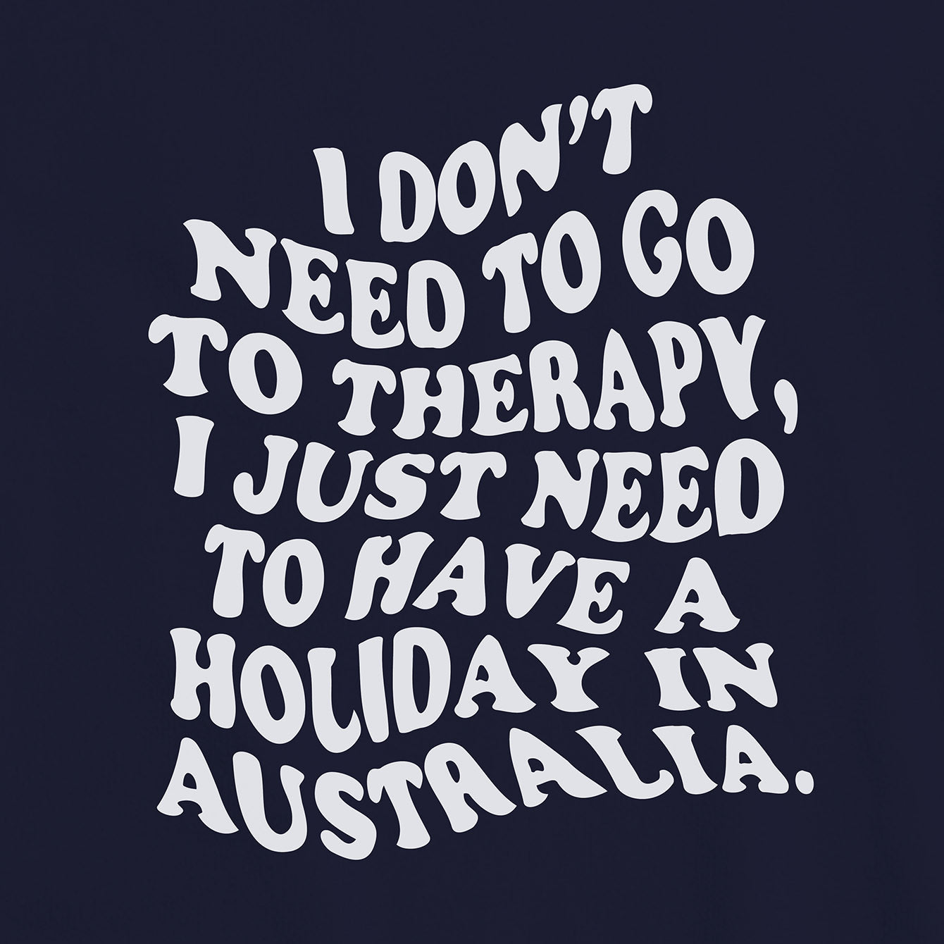 I don't need therapy - Classic Women's Crewneck Sweatshirt